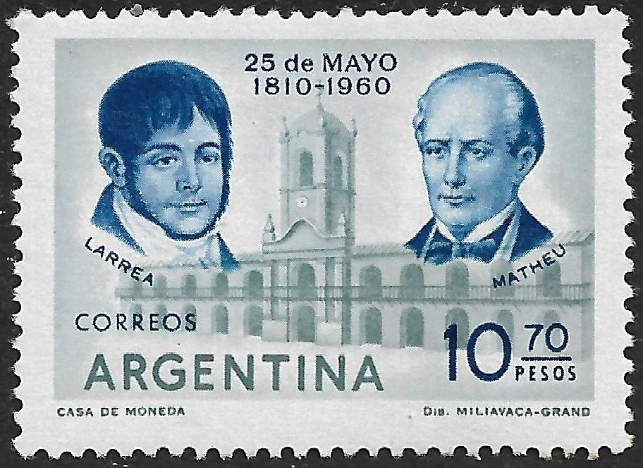 Juan Larrea y Domingo Matheu 150 Años de la Revolución de Mayo 1810-1960